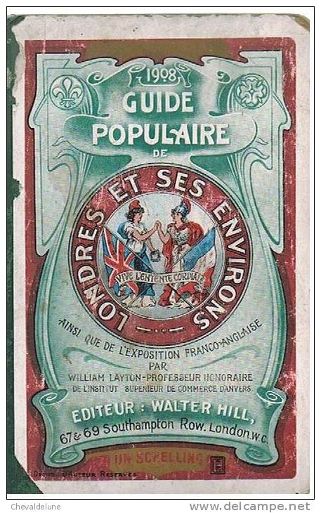 William LAYTON : GUIDE POPULAIRE DE LONDRES ET SES ENVIRONS  AINSI QUE DE L'EXPOSITION FRANCO-ANGLAISE 1908 - Gran Bretaña