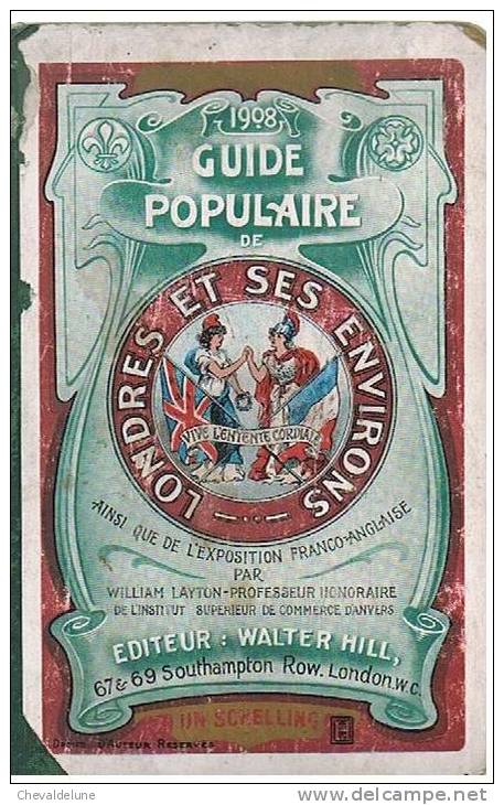 William LAYTON : GUIDE POPULAIRE DE LONDRES ET SES ENVIRONS  AINSI QUE DE L'EXPOSITION FRANCO-ANGLAISE 1908 - Gran Bretagna