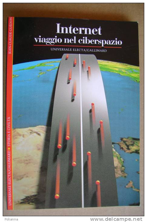 PBD/37 INTERNET VIAGGIO NEL CIBERSPAZIO Electa Gallimard 1996 - Informática