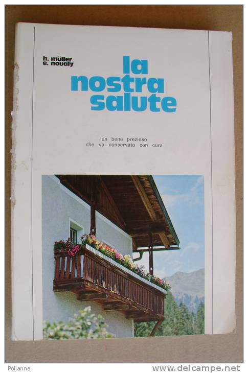 PBD/42 Muller-Noualy LA NOSTRA SALUTE Ed.A.D.V.1976/idroterapia - Geneeskunde, Biologie, Chemie