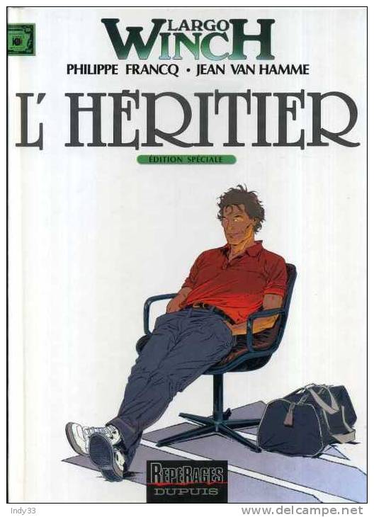 - LARGO WINCH . L'HERITIER . REPERAGES DUPUIS 2001 . - Largo Winch