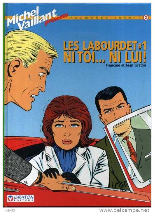 - MICHEL VAILLANT . LES LABOURDET # 1 NI TOI... NI LUI . GRATON EDITEUR 2001 . - Michel Vaillant