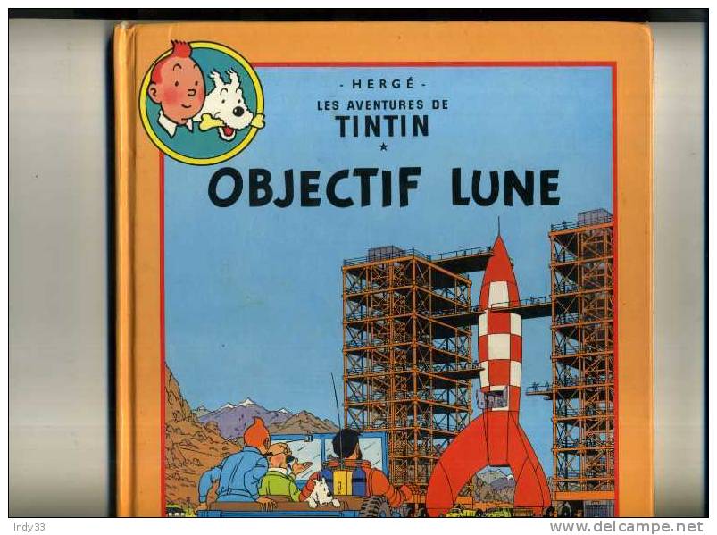 - TINTIN . OBJECTIF LUNE . ON A MARCHE SUR LA LUNE . ALBUM DOUBLE . FRANCE LOISIRS 1981 . - Tintin