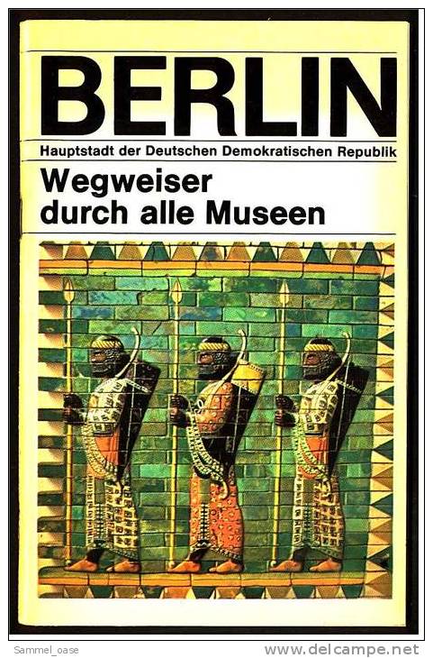1977 Reiseführer  -  Berlin , Wegweiser Durch Alle Museen  -  Illustrierter Führer  -  Mit Farb-Fotos - Berlijn