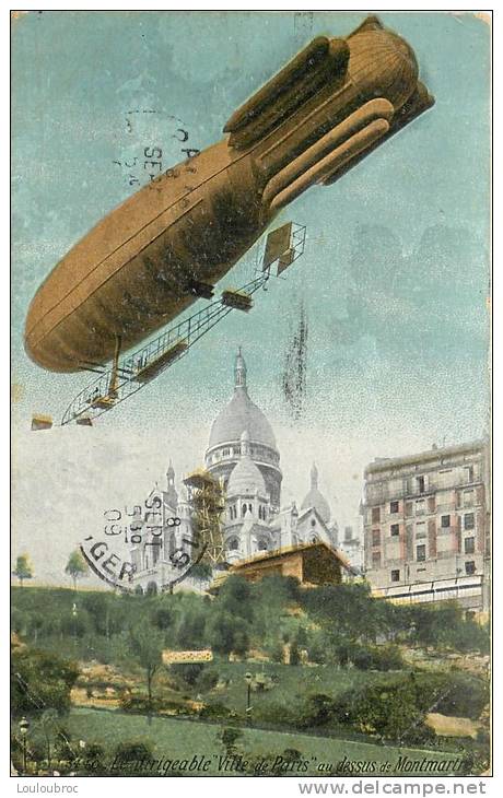 LE DIRIGEABLE VILLE DE PARIS AU DESSUS DE MONTMARTRE - Zeppeline