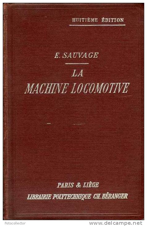 La Machine Locomotive Par Édouard Sauvage 1927 - Railway & Tramway