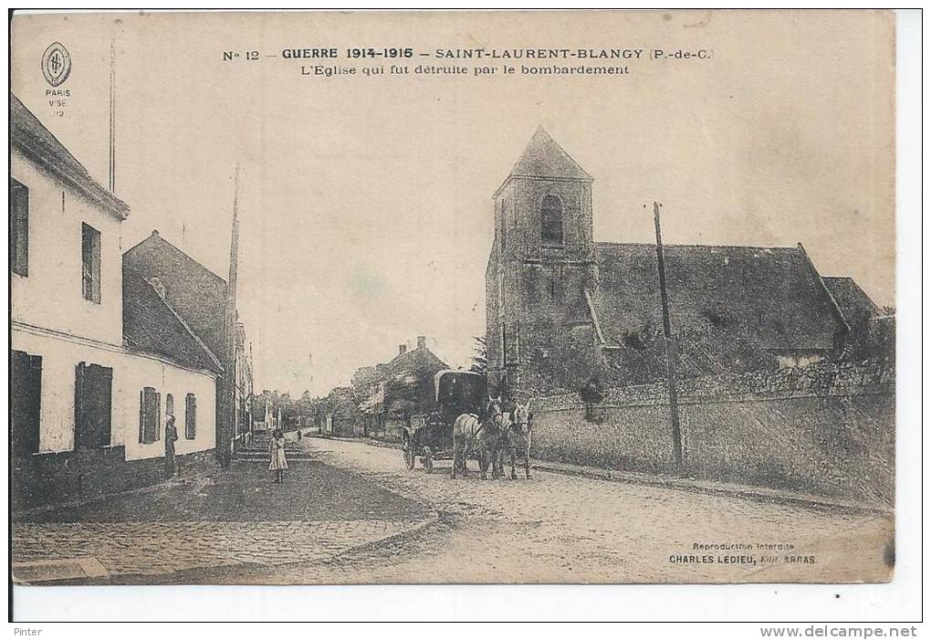 SAINT LAURENT BLANGY - L'église Qui Fut Détruite Par Le Bombardement - Guerre 1914-1916 - Saint Laurent Blangy