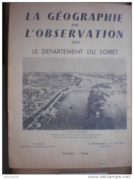 LA GEOGRAPHIE Par L'OBSERVATION --Le Departement Du Loiret - 6-12 Ans