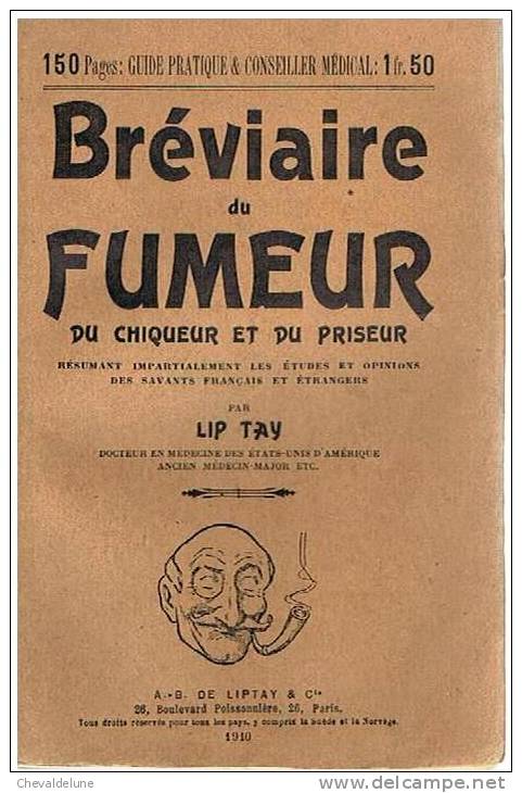 MEDECINE : LIP TAY : BREVIAIRE DU FUMEUR DU CHIQUEUR ET DU PRISEUR  1910 - Documenten