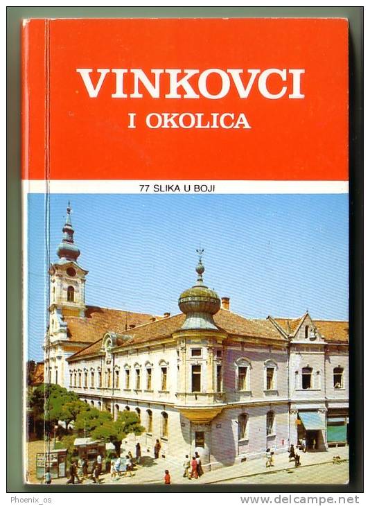 CROATIA - Vinkovci. The Book With 77 Color Images And Map. 94 Pages, Year 1983 - Idiomas Eslavos