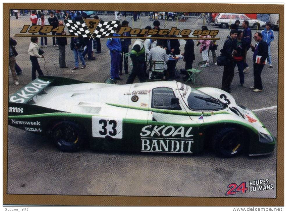 CARTE MODERNE DIMENSION 8,8/6,3 CM...LES 24 HEURES DU MANS...1984 PORSCHE 956 - Autres & Non Classés