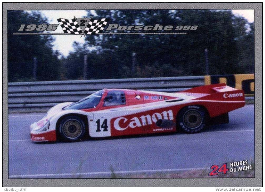 CARTE MODERNE DIMENSION 8,8/6,3 CM...LES 24 HEURES DU MANS...1985 PORSCHE 956 - Autres & Non Classés