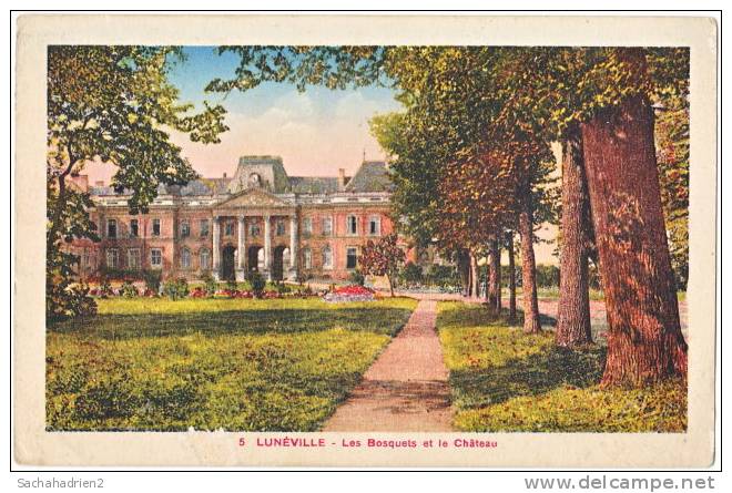 54. LUNEVILLE. Les Bosquets Et Le Château. 5 - Luneville
