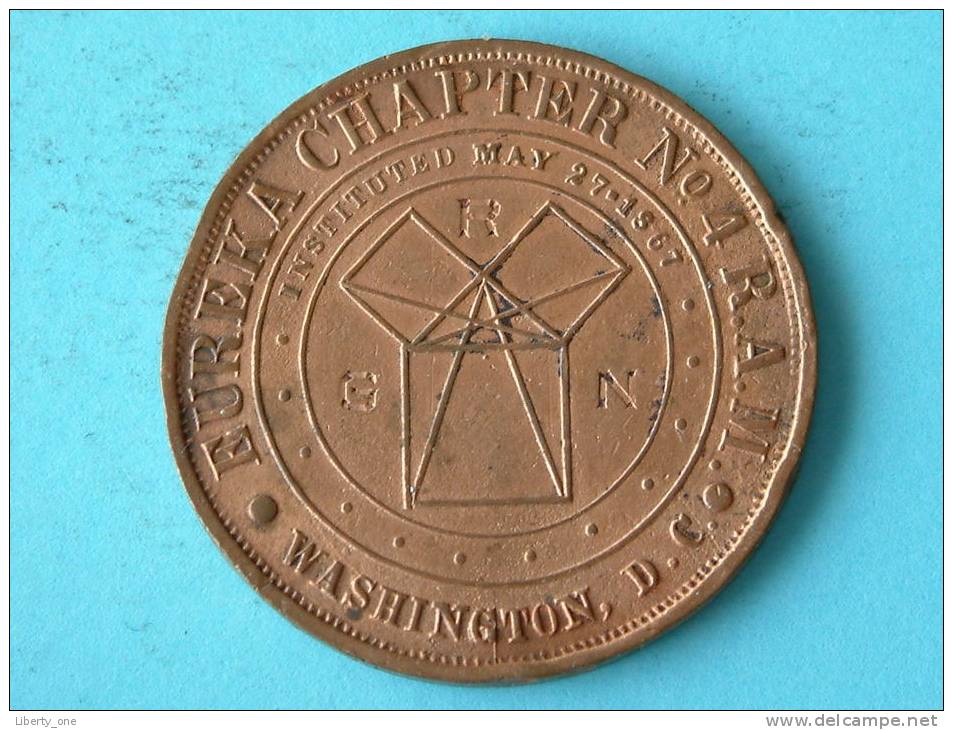 EUREKA CHAPTER N° 4 R.A.M. WASHINGTON DC / ONE PENNY ( 10,7 Gr. - For Grade And Details, Please See Photo ) ! - Andere & Zonder Classificatie