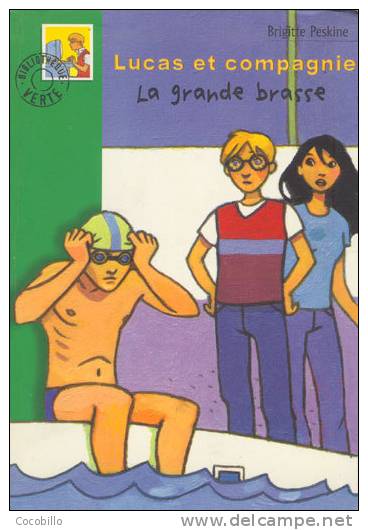 Lucas Et Compagnie - La Grande Brasse - De Brigitte Peskine - Bibliothèque Verte N° 727 - 2001 - Bibliotheque Verte