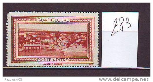 FRANCE. TIMBRE. CINDERELLA. VIGNETTE. BELLE FRANCE. COLONIE. GUADELOUPE. POINTE A PITRE - Tourism (Labels)