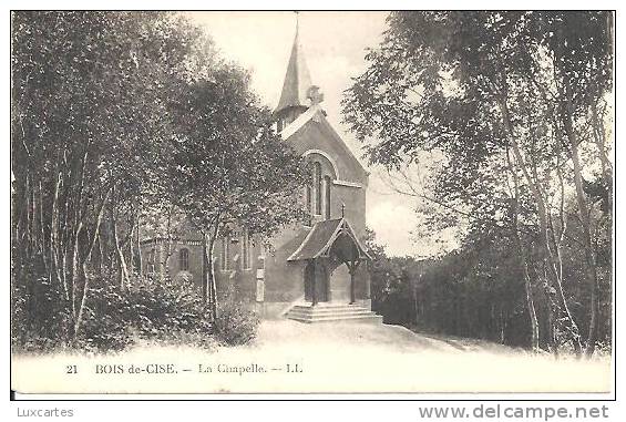 21.BOIS DE CISE. LA CHAPELLE. /  LL - Bois-de-Cise