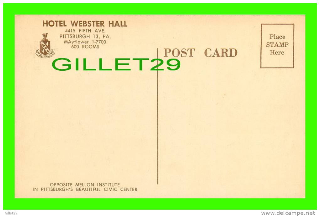 PITTSBURGH, PA - HOTEL WEBSTER HALL - OPPOSITE MELLON INSTITUTE - CIVIC CENTER - - Pittsburgh