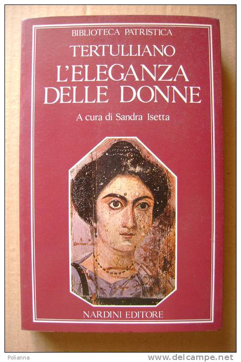 PEQ/21 Tertulliano L'ELEGANZA DELLE DONNE Nardini Ed.1986 - Religione