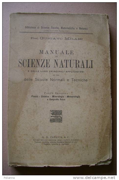 PEQ/29 G.Milani MANUALE DI SCIENZE NATURALI Paravia Anni '20/FISICA/CHIMICA/MINERALOGIA - Geneeskunde, Biologie, Chemie