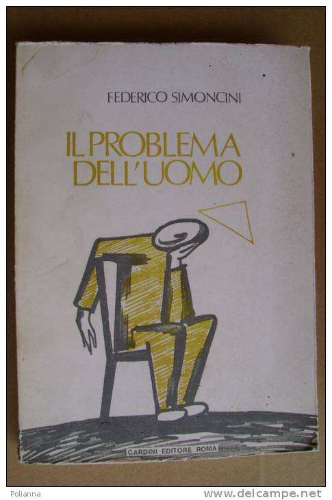 PBE/31 F.Simoncini IL PROBLEMA DELL´UOMO Cardini Ed.1973 - Médecine, Psychologie