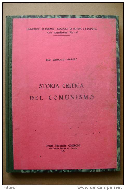 PBE/32 Grimaldi STORIA CRITICA DEL COMUNISMO Gheroni 1947/POLITICA/PCI - Société, Politique, économie