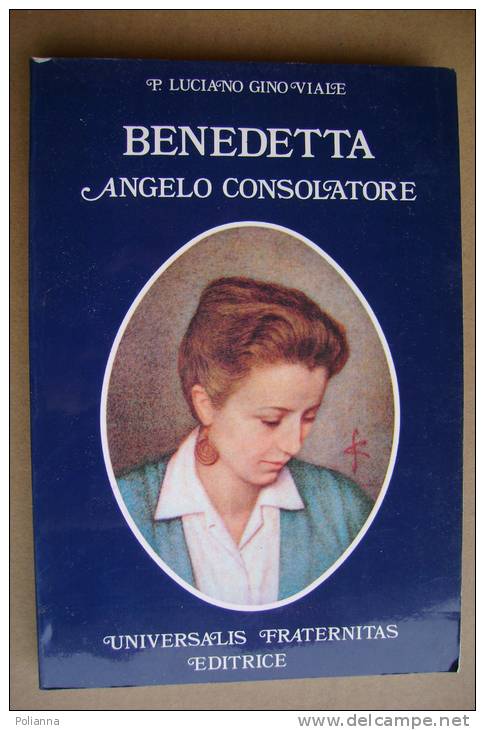 PBE/43 P. Luciano Gino Viale BENEDETTA ANGELO CONSOLATORE Universalis Fraternitas Editrice 1982/Sirmione - Religione