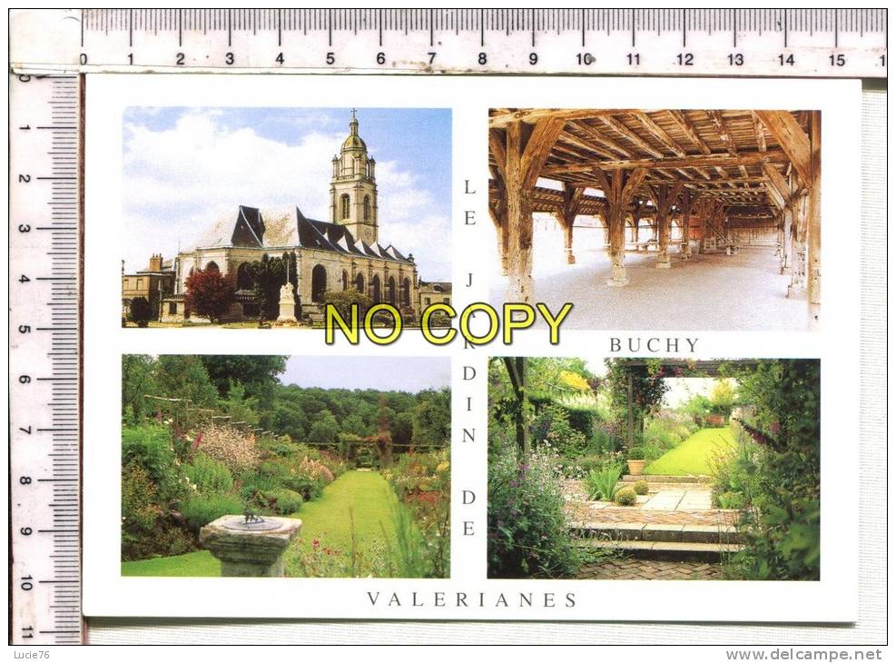 BUCHY -   Le Jardin De Valérianes - 4 Vues  : L'Eglise - Les Halles  XVIIè S. - Jardin De Valérianes - Buchy