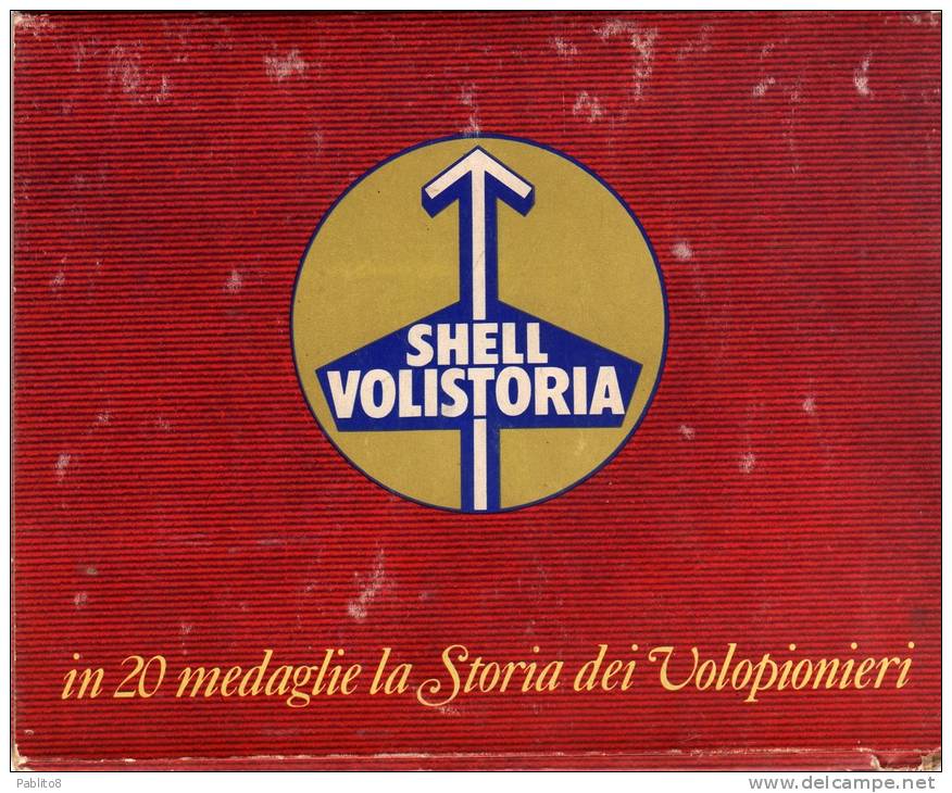 SHELL VOLISTORIA - LA STORIA DEI VOLOPIONIERI - 20 MEDAGLIE - Professionnels/De Société