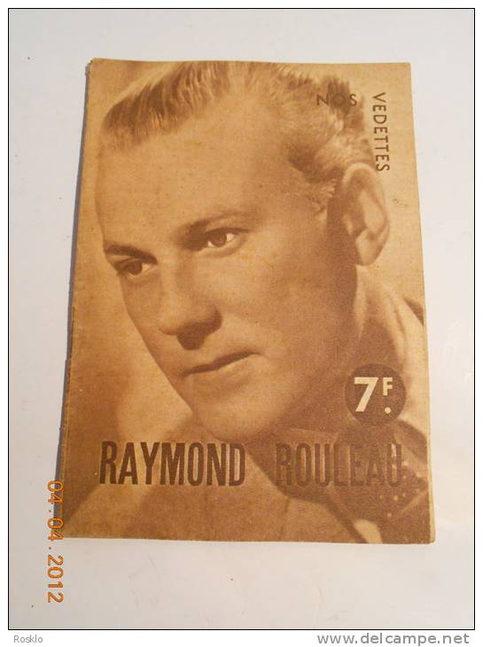 LIVRET   / NOS VEDETTES / RAYMOND ROULEAU  / BIOGRAPHIE EDITION 1944 - Magazines