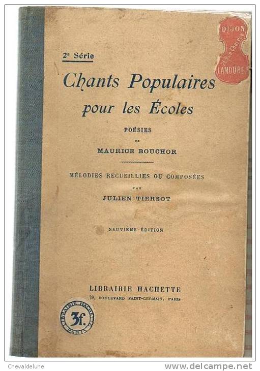 LIVRE SCOLAIRE : MAURICE BOUCHOR - JULIEN TIERSOT : CHANTS POPULAIRES POUR LES ECOLES  1924 - 6-12 Ans