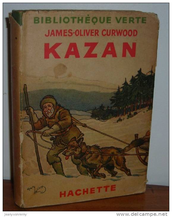 Kazan - Par James-Oliver Curwood - 1946. - Bibliotheque Verte