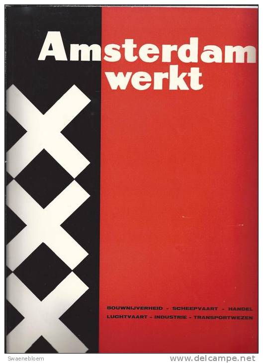 NL.- Tijdschrift - Amsterdam Werkt. Bouwnijverheid - Scheepvaart. Handel. Luchtvaart. Industrie. Transportwezen. 3 Scans - Otros & Sin Clasificación