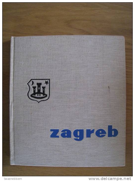 HR.- Boek - Zagreb - Fotomonografija ZAGREB - Fototgrafija: Milan PAVI&#262; , Tekst In  Kroatisch - Frans En Engels. - Langues Slaves