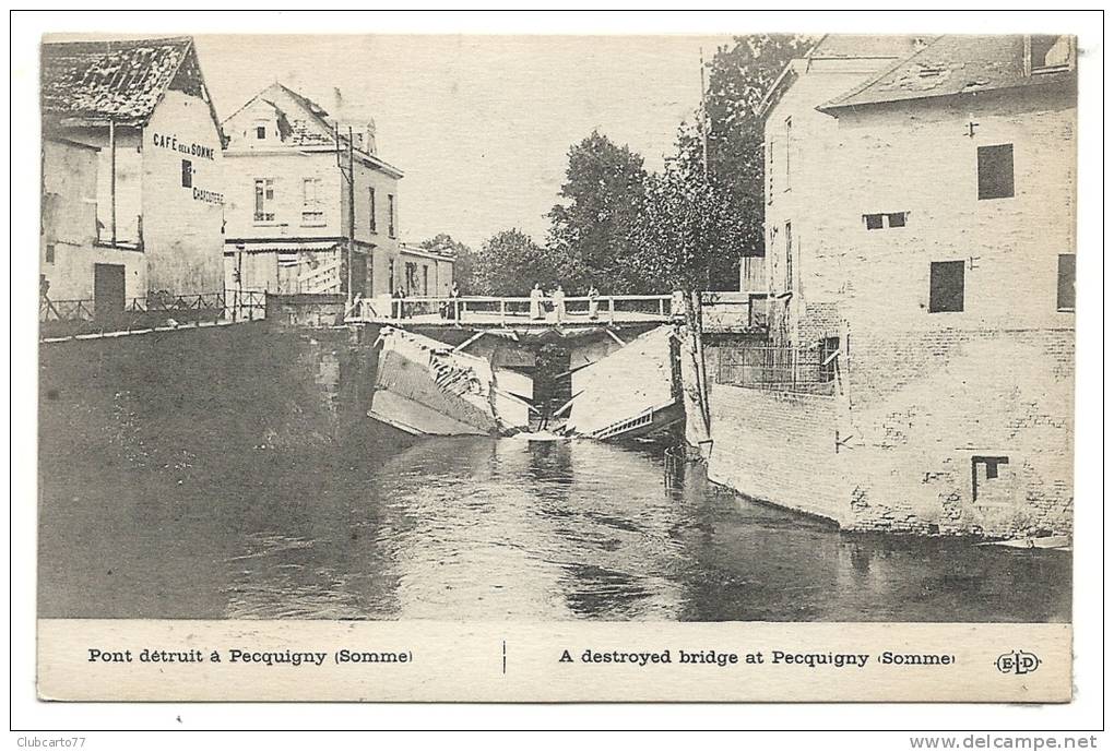 Picquigny (80) : Le Pont Détruit Près Du Café De La Somme En 1917 (animée). - Picquigny