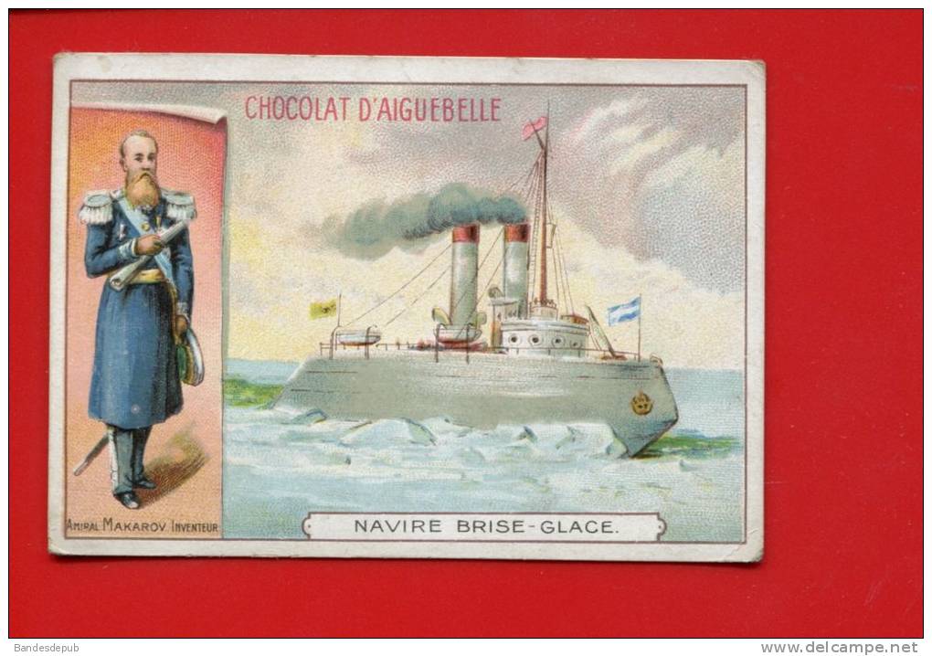 AIGUEBELLE  Chromo Marine Navire Brise Glace Amiral Russe Makarov   Texte Au Dos - Aiguebelle