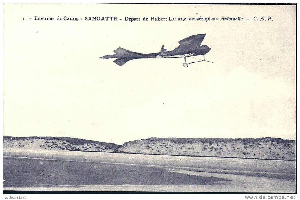 NORD PAS DE CALAIS - 62 - PAS DE CALAIS - SANGATTE DEPART HUBERT LATHAM SUR AEROPLANE ANTOINETTE - Carte TOP - Rareté - Sangatte