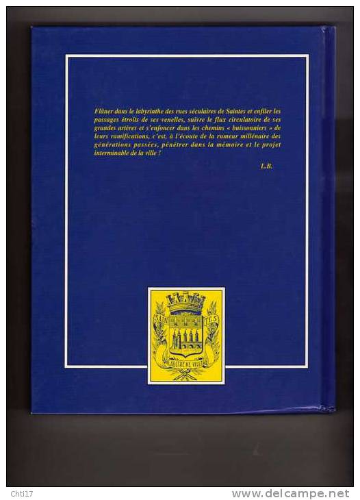 SAINTES ET L HISTOIRE DE SES RUES AVEC PLAN EDIT SOCIETE ARCHEO ET HIST EN 1992 - Poitou-Charentes