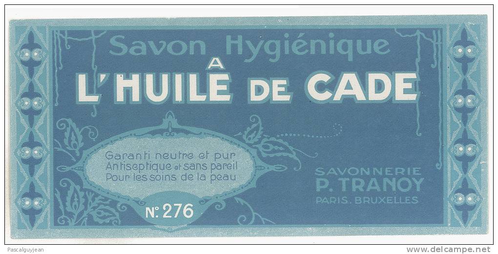 ETIQUETTE SAVON A L'HUILE DE CADE PAUL TRANOY PARIS BRUXELLES - Etiketten