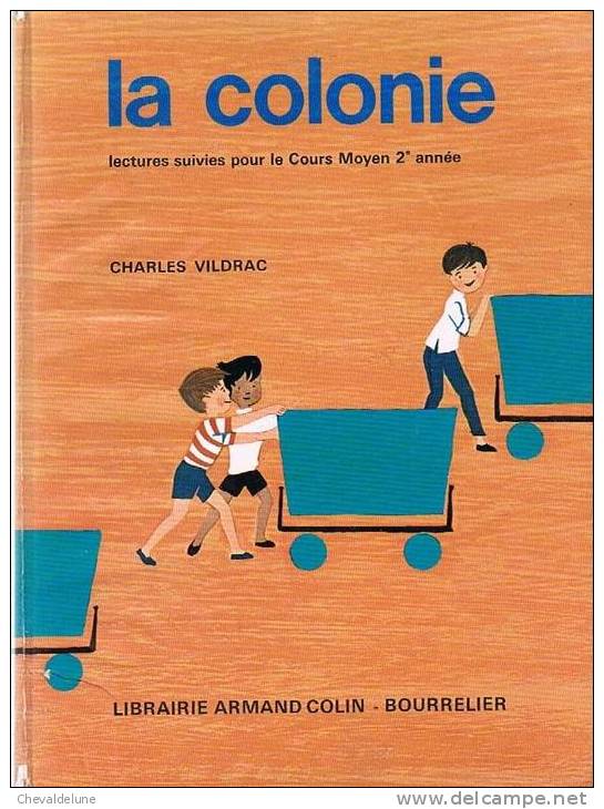 LIVRE SCOLAIRE : LA COLONIE LECTURES SUIVIES COURS MOYEN 2ème ANNEE ILLUSTRATIONS D'HERVE LACOSTE 1966 - 6-12 Anni