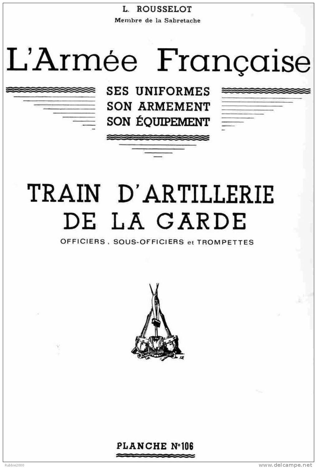 TRAIN D ARTILLERIE DE LA GARDE TROMPETTE OFFICIER 1800 1815 UNIFORME ARMEMENT EQUIPEMENT PAR ROUSSELOT EMPIRE BONNET - Divise