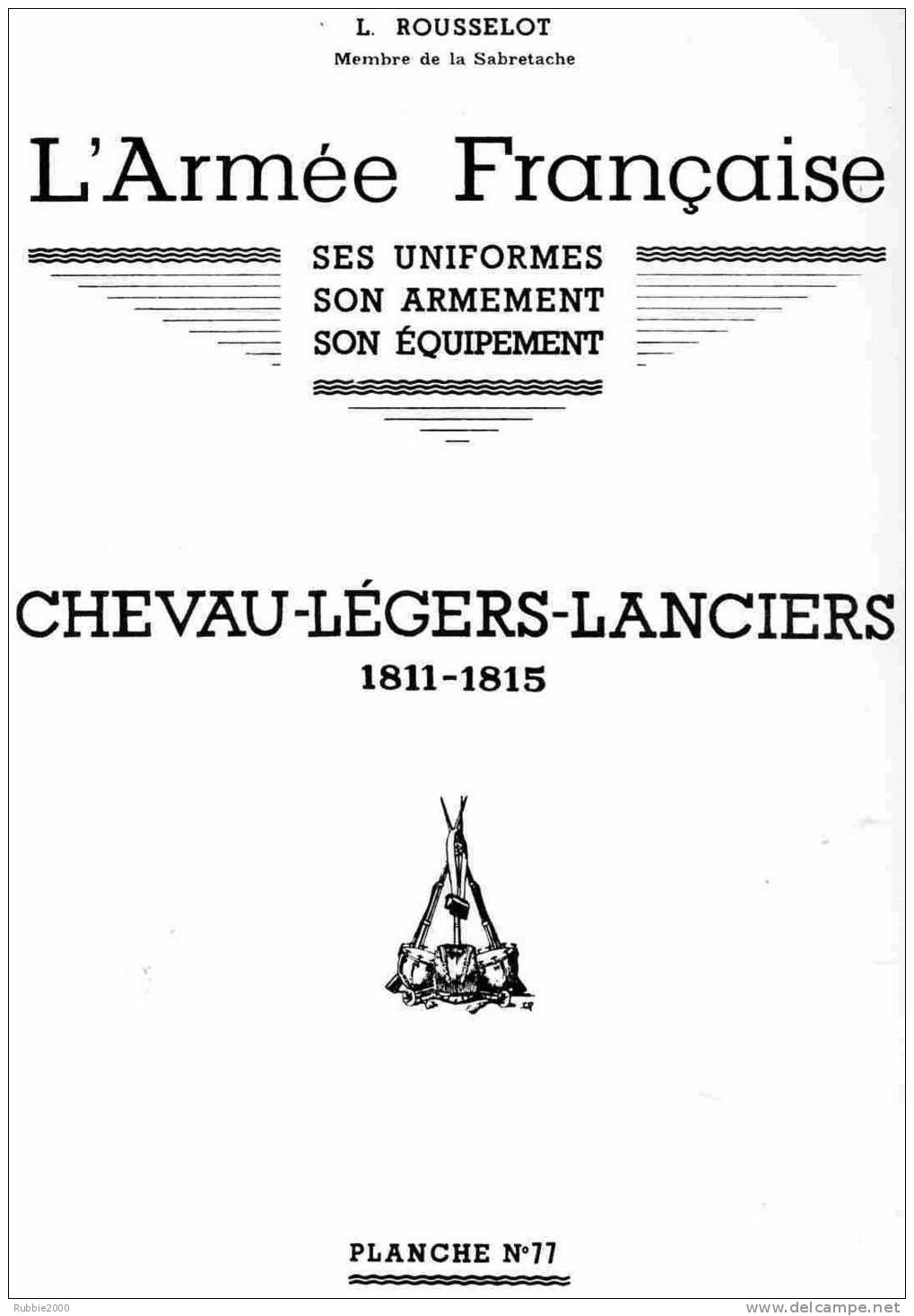 CHEVAU LEGERS LANCIERS 1811 1815 UNIFORME ARMEMENT EQUIPEMENT PAR ROUSSELOT EMPIRE MASQUE CIMIER TROMPETTE POKALEM - Uniformes
