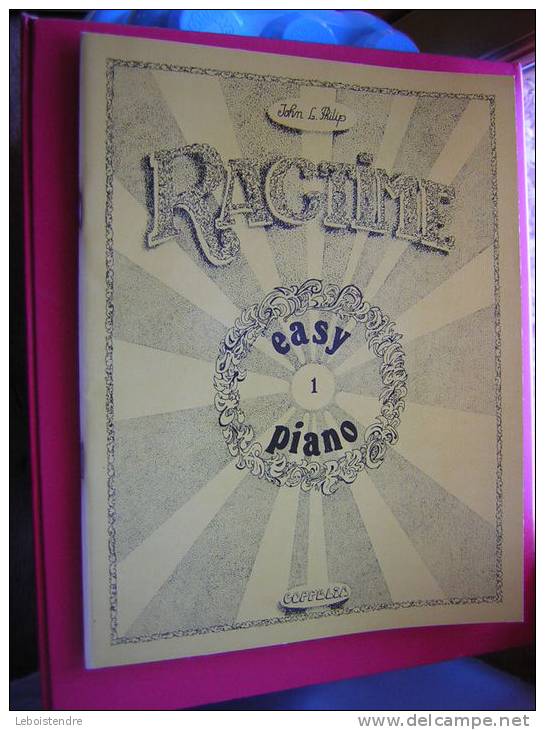 JOHN L. PHILIP RAGTIME VOL .1 EASY PIANO   PARTIONS MUSICALES  EDITIONS COPPELIA 1978 - Musique