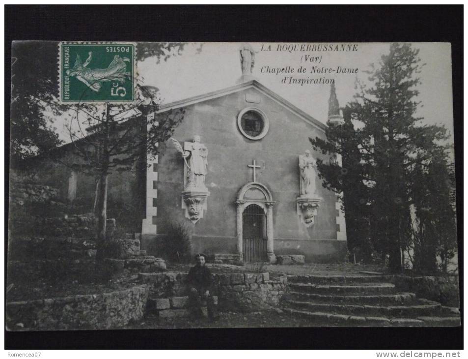 La ROQUEBRUSSANNE (Var) - Chapelle Notre-Dame D´Inspiration - Animée - Voyagée - La Roquebrussanne