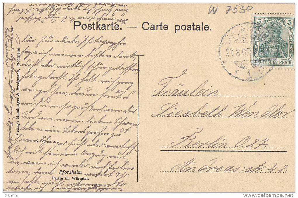 PFORZHEIM, Partie Im Würmtal, Stempel: Pforzheim 23.8.1908 Nach Berlin - Pforzheim