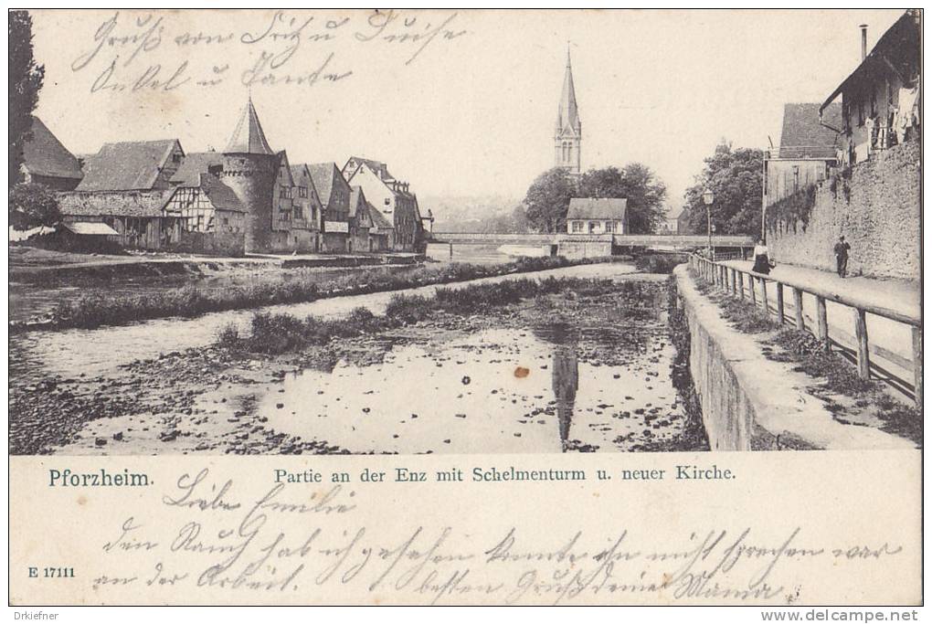 PFORZHEIM, Enz Mit Schelmenturm Und Neuer Stadtkirche, Stempel: Pforzheim 8.10.1903  Nach Istein - Pforzheim
