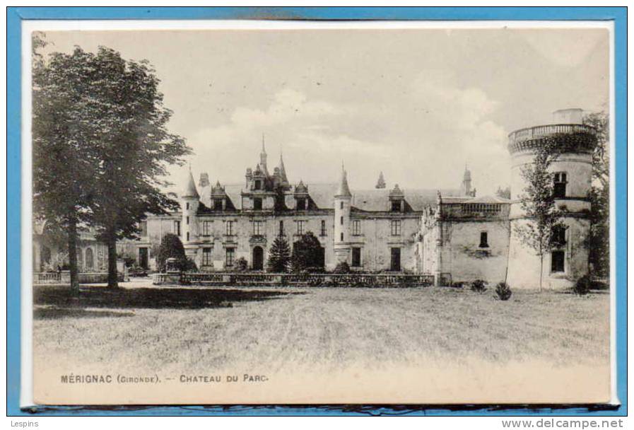 33 - MERIGNAC --  Chateau Du Parc - Merignac