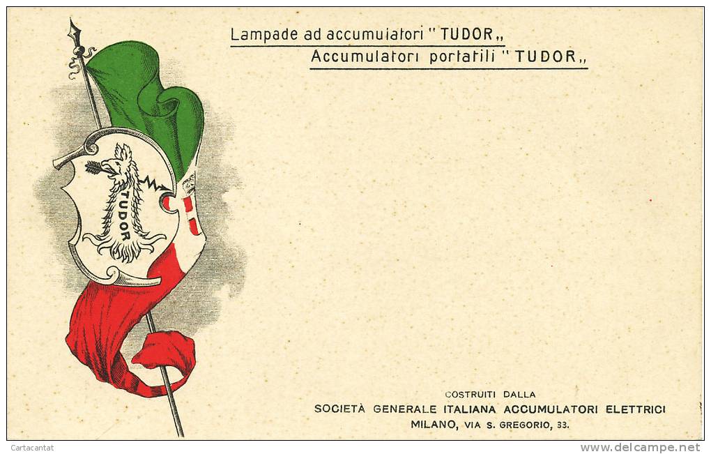 CARTOLINA DELLA SOCIETA' GENERALE ITALIANA ACCUMULATORI ELETTRICI - MILANO - LAMPADE E ACCUMULATORI ""TUDOR"" - Advertising