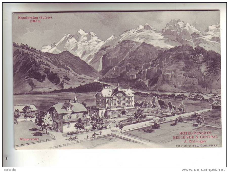 Kandersteg  ( 1200m ) HÔTEL PENSION BELLE VUE &amp; CENTRAL A Rikli-Egger - Kandersteg