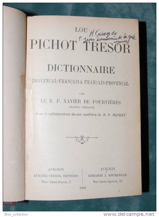 Lou Pichot Tresor, Dictionnaire Provençal-Français & Français-Provençal, R.P. Xavier De Fourvières Et Ruppert E. O. 1902 - Provence - Alpes-du-Sud